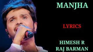 LYRICS  MANJHA  HIMESH RESHAMMIYA RAJ BARMAN  SHAKEEL AZMI  MIDDLE  CLASS LOVE [upl. by Ordnagela]