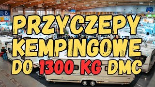 Przyczepy kempingowe do 1300kg DMC  Caravans Salon Poznań 2023 [upl. by Waverley]