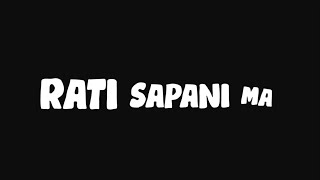 Rati Sapani Ma II Lyrics Video [upl. by Hsoj]