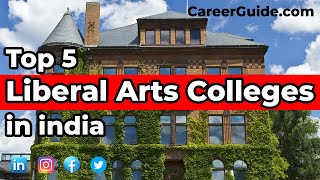 Top 5 Liberal Arts Colleges India [upl. by Debor]