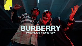 Myke Towers Ft Ñengo Flow  BURBERRY Video Oficial [upl. by Eremihc]