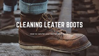 Work Boot Care  How to Clean my Work Boots  Conditioning Work Boots  Vol 1 [upl. by Akimrehs]