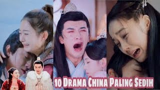 10 Drama china Kisah Cinta Paling Tragis Bikin Nangis Terus Wajib Nonton [upl. by Nylrad]