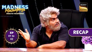 Madness Machayenge  India Ko Hasayenge  Ep 1 amp 2  RECAP  मैडनेस मचाएंगे इंडिया को हसाएंगे [upl. by Yssenhguahs]