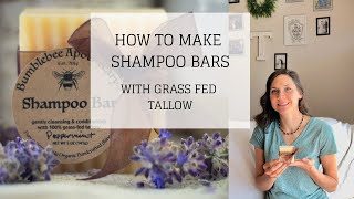 How to Make Shampoo Bars with Tallow  SHAMPOO BARS DIY  Bumblebee Apothecary [upl. by Zerla]