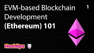 Introduction  EVM based Blockchain Development Ethereum 101 part 1 [upl. by Latvina138]