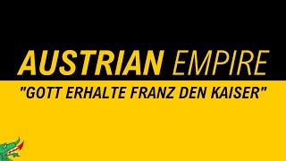 Austrian Empire Anthem  quotGott erhalte Franz den Kaiserquot  1080p HQ Lyrics [upl. by Alta]