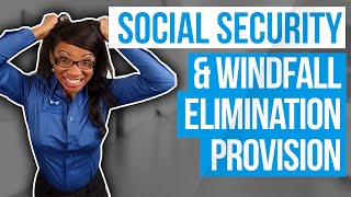 Social Security and the Windfall Elimination Provision [upl. by Carlstrom217]