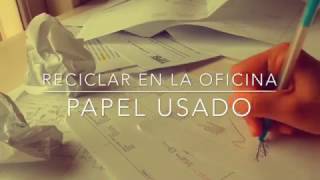 Reciclar Papel en la Oficina [upl. by Nosylla249]