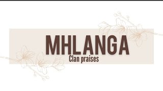 MHLANGA Clan Praises  Izithakazelo zakwa Mhlanga  Tinanatelo by Nomcebo The POET  Swati YouTuber [upl. by Odraboel]