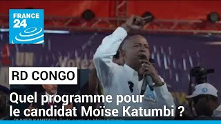 Élections en RD Congo  quel programme pour le candidat Moïse Katumbi  • FRANCE 24 [upl. by Ireva689]