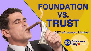 Foundation Vs Trust  Whats Better [upl. by Nowd567]