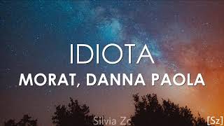 Morat Danna Paola  Idiota Letra [upl. by Suolekcin812]