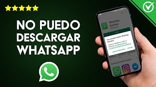 ¿Por qué no puedo descargar ni INSTALAR WHATSAPP en mi celular [upl. by Anelas]