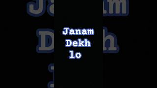 Janam dekh lo Song Cover [upl. by Staffan]