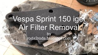 Vespa Sprint 150 iget  Air Filter Removal [upl. by Stover800]