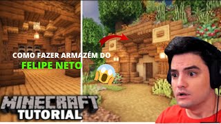 TUTORIAL DE COMO FAZER ARMAZÃ‰M DO FELIPE NETO  SAGA MINECRAFT [upl. by Matelda]