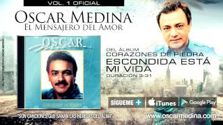 Oscar Medina  Escondida Está Mi Vida Audio Oficial [upl. by Redmund]