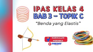 Benda yang Elastis Topik C Bab 3  Gaya di Sekitar Kita  Media pembelajaran IPAS Kelas 4 SD [upl. by Retsevlis515]