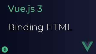 Vue JS 3 Tutorial  6  Binding HTML [upl. by Range]