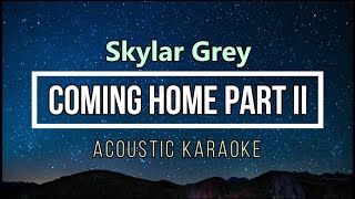 Coming Home  Skylar Grey  KARAOKE ACOUSTIC guitar [upl. by Meneau]