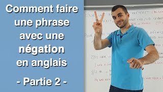 Négation en Anglais  Toutes les Règles pour Former une Phrase Négative Partie 24 [upl. by Gerger]