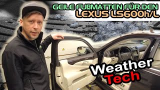 GEILE WEATHER TECH FUSSMATTEN  LEXUS LS600hL [upl. by Yatnohs]