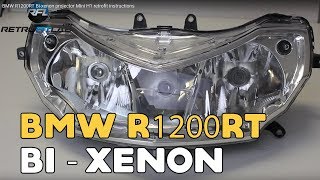 BMW R1200RT Bixenon projector Mini H1 retrofit instructions [upl. by Steep]