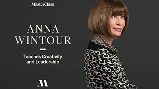 Anna Wintour Teaches Creativity and Leadership  Official Trailer  MasterClass [upl. by Ewald]