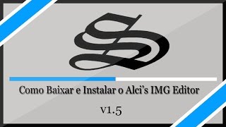 Como Baixar e Instalar o Alcis IMG Editor 15 [upl. by Enwad]