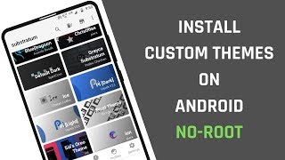 How To Install Custom Themes On Android Without Root  Substratum Theme Engine [upl. by Dagall151]