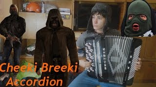 Cheeki Breeki  Accordion Cover [upl. by Eneleh]