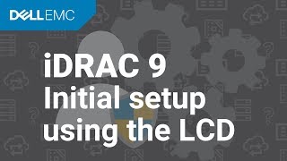 Setting up the iDRAC 9 of your new Dell PowerEdge Server using the LCD [upl. by Auohc653]