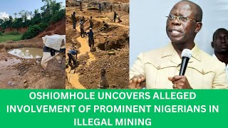 Oshiomhole Uncovers Alleged Involvement of Prominent Nigerians in Illegal Mining [upl. by Nagel771]