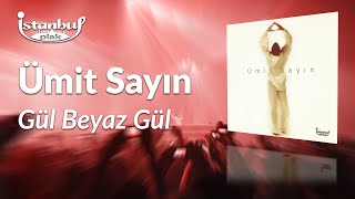 Ümit Sayın  Gül Beyaz Gül Lirik Video [upl. by Aluk78]