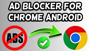 Adblock Chrome Android 2024 [upl. by Perrine426]