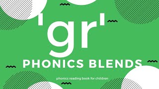 Phonics blends gr  reading book for children  learning the gr word sound [upl. by Emiolhs]