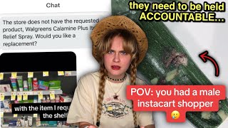 TikToks quotMale Instacart Shoppersquot Need To Be STOPPED [upl. by Tamera]