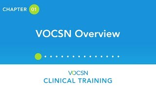 VOCSN Clinical Training  Chapter 1 VOCSN Overview [upl. by Arbas969]