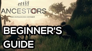 Ancestors The Humankind Odyssey  Beginners Guide [upl. by Janiuszck713]