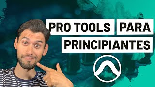 PRO TOOLS para PRINCIPIANTES  todo lo que necesitas saber [upl. by Jule]