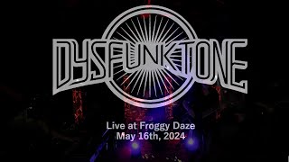 Dysfunktone 20240516  Froggy Daze Narrowsburg NY Complete Show [upl. by Aileno]