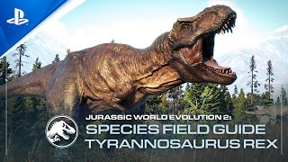 Jurassic World Evolution 2  Species Field Guide TRex  PS5 PS4 [upl. by God]