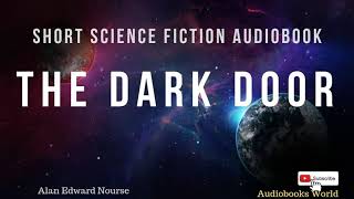 Audiobook bedtime short science fiction story  The Dark Door  Audiobooks World [upl. by Rosenkranz188]