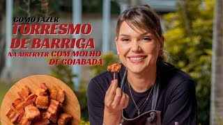 COMO FAZER TORRESMO DE BARRIGA NA AIRFRYER COM MOLHO DE GOIABADA I clarasenra [upl. by Abbottson]