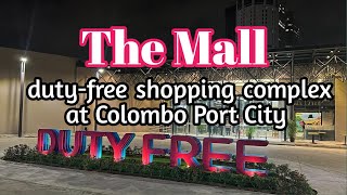 The Mall dutyfree shopping complex at Colombo Port City [upl. by Yllil540]