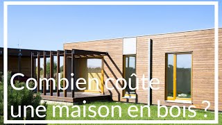 Combien coûte une maison en bois [upl. by Sedecrem903]