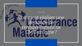 TUTO Comment réaliser une demande de renouvellement de CMU en ligne [upl. by Nova417]