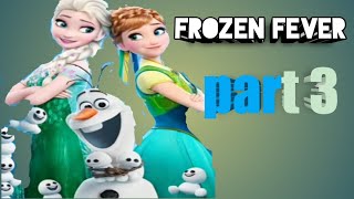 frozen fever full movie in Hindi part 3 frozenfever elsaplanet [upl. by Marshall153]