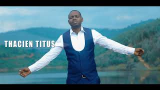 Thacien Titus  Wambereye byose Official Video Prod by JAKOBOY [upl. by Aecila]